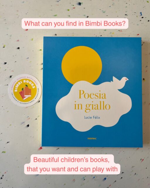 We have children's books with different formats, styles, but they are all beautiful! "Poesia in giallo" is a fun way to plan with shapes and make it poetic at the same time! Put different kinds of books in front of your kids, in different languages if you can and with different styles! Visit Bimbi Books to discover more great children's books in different languages! Our shop is in Ixelles (Brussels), and our catalogue is online, your choice!
#ixelles_elsene #librairieindependante #brusselswithkids #independentbookstores #expatsinbrussels #childrensbookstores #libriperbambini