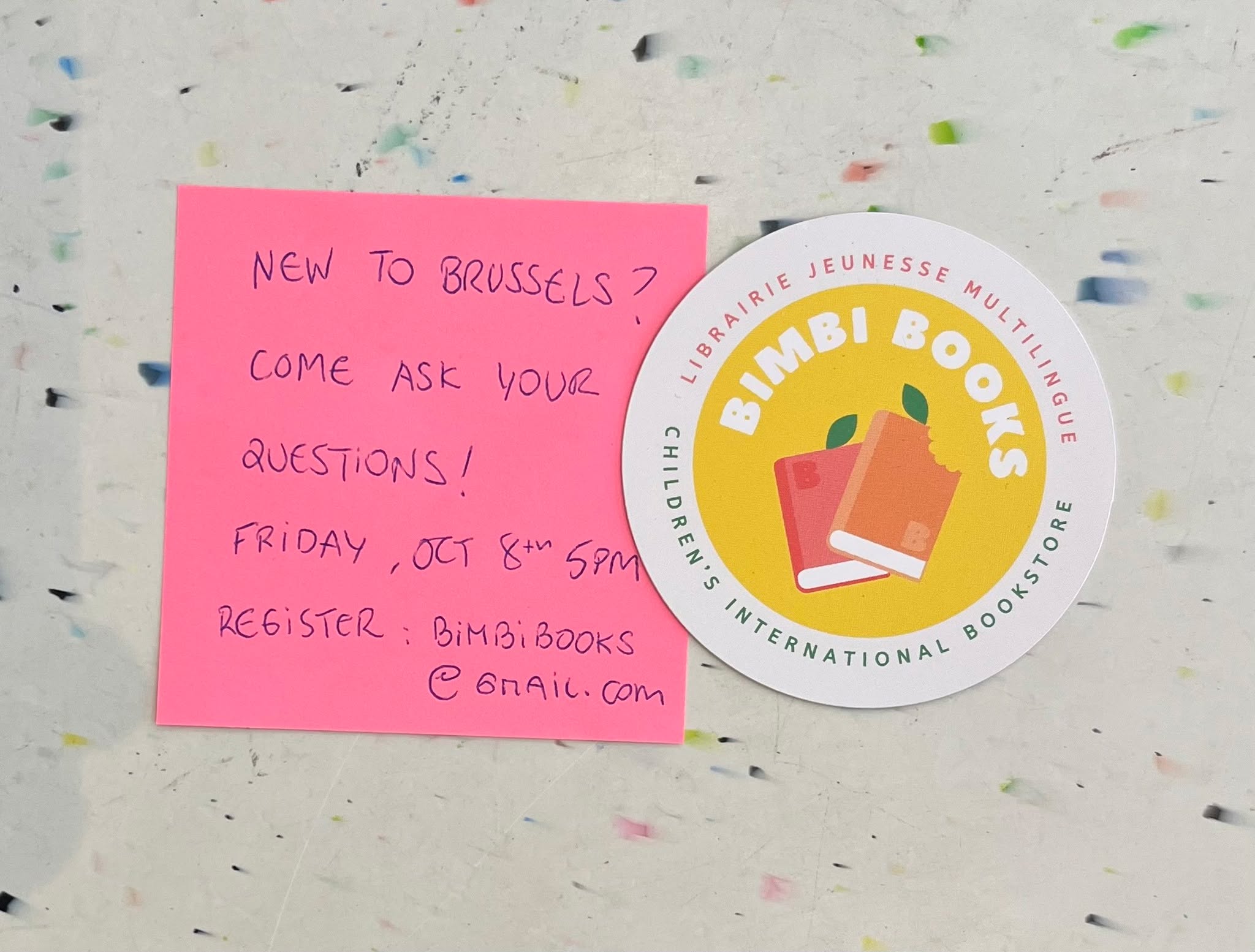 New families in Brussels? Come ask your questions – Friday 9th of October
I guess it doesn’t need much more explanation but…

Recently arrived to Brussels?

👪 I frequently talk to recently arrived families in Brussels, and there are always a lot of questions, so I thought, why don’t we group it? It could be cool for other families to meet each other as well. So, we are launching a new event, to welcome new families to Brussels, where you can come ask practical questions, and we will try to help. Please note this is not a storytime session, but a relaxed chatting session here in the bookstore about whatever we can help you with being new in the city. Families currently living in Brussels, are most welcome to come answer the questions and help the recently arrived.

🗓️ When: Friday, 9th October at 5:00 pm

📍 Where: Bimbi Books, Chaussée d’Ixelles 301, 1050 Ixelles (near Flagey).

💸 Price: Free— registration required by email at bimbibooks@gmail.com (limited spots!)

📣 Share with that family recently arrived in your school, neighbours, etc!